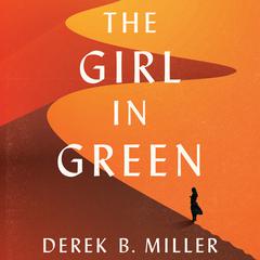 The Girl in Green by Derek B. Miller audiobook