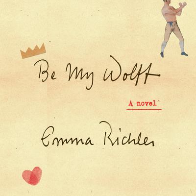 Be My Wolff by Emma Richler audiobook