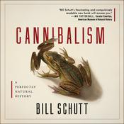 Cannibalism by  Bill Schutt audiobook