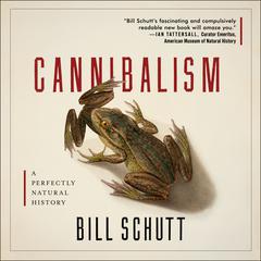 Cannibalism by Bill Schutt audiobook