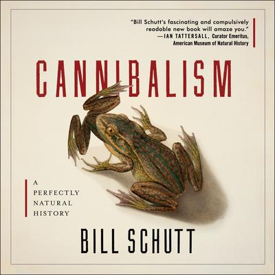 Cannibalism by Bill Schutt audiobook