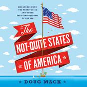 The Not-Quite States of America by  Doug Mack audiobook