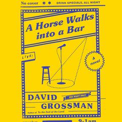 A Horse Walks Into a Bar by David Grossman audiobook