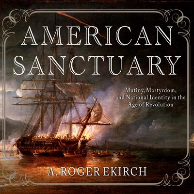 American Sanctuary by A. Roger Ekirch audiobook