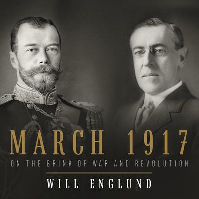 March 1917 by Will Englund audiobook
