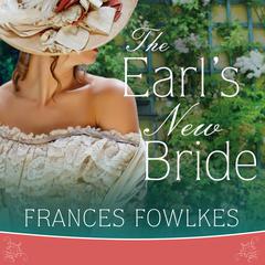 The Earl's New Bride by Frances Fowlkes audiobook