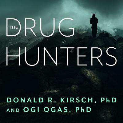 The Drug Hunters by Donald R. Kirsch audiobook
