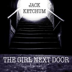 The Girl Next Door by Jack Ketchum audiobook