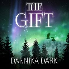 The Gift by Dannika Dark audiobook