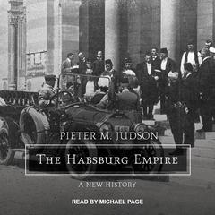 The Habsburg Empire by Pieter M. Judson audiobook