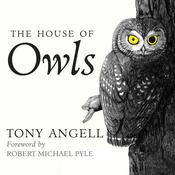 The House of Owls by  Tony Angell audiobook