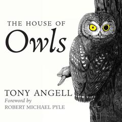 The House of Owls by Tony Angell audiobook