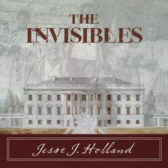 The Invisibles by Jesse Holland audiobook