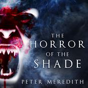 The Horror of the Shade by  Peter Meredith audiobook