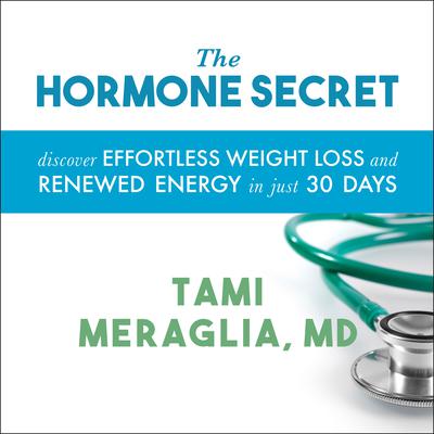 The Hormone Secret by Tami Meraglia audiobook