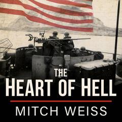 The Heart of Hell by Mitch Weiss audiobook