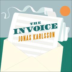 The Invoice by Jonas Karlsson audiobook