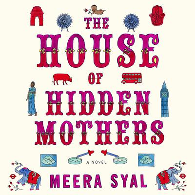 The House of Hidden Mothers by Meera Syal audiobook