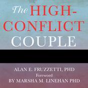 The High-Conflict Couple by  Alan E. Fruzzetti PhD audiobook