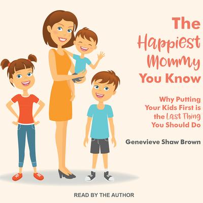 The Happiest Mommy You Know by Genevieve Shaw Brown audiobook