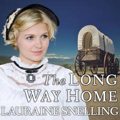 The Long Way Home by Lauraine Snelling audiobook