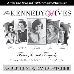The Kennedy Wives by David Batcher audiobook