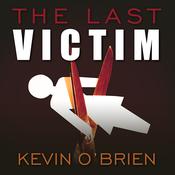 The Last Victim by  Kevin O'Brien audiobook