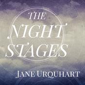 The Night Stages by  Jane Urquhart audiobook