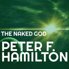 The Naked God by Peter F. Hamilton audiobook
