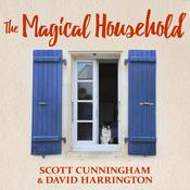 The Magical Household by  Scott Cunningham audiobook
