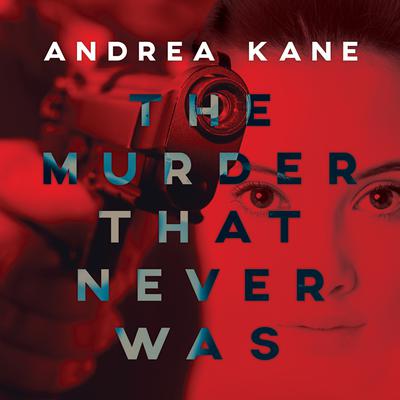 The Murder That Never Was by Andrea Kane audiobook