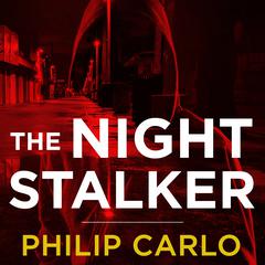 The Night Stalker by Philip Carlo audiobook