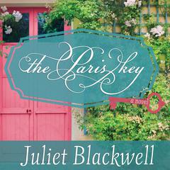 The Paris Key by Juliet Blackwell audiobook