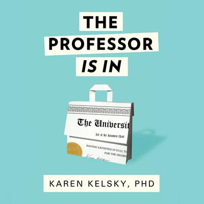 The Professor Is In by Karen Kelsky audiobook