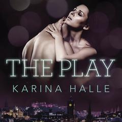 The Play by Karina Halle audiobook