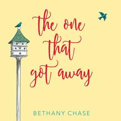 The One That Got Away by Bethany Chase audiobook