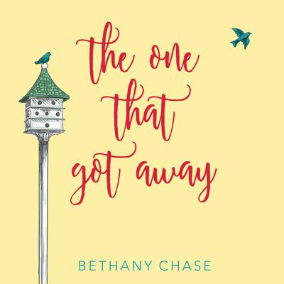 The One That Got Away by Bethany Chase audiobook