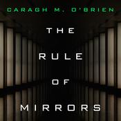 The Rule of Mirrors by  Caragh M. O'Brien audiobook