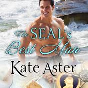 The SEAL's Best Man by  Kate Aster audiobook