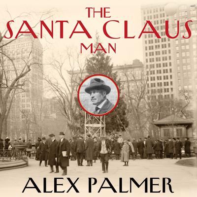 The Santa Claus Man by Alex Palmer audiobook
