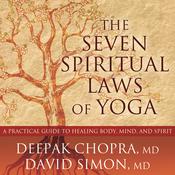 The Seven Spiritual Laws of Yoga by  David Simon, M.D. audiobook