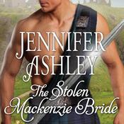 The Stolen Mackenzie Bride by  Jennifer Ashley audiobook