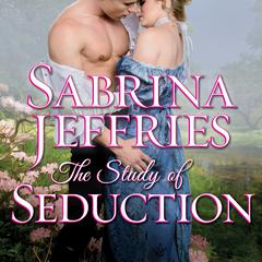 The Study of Seduction by Sabrina Jeffries audiobook