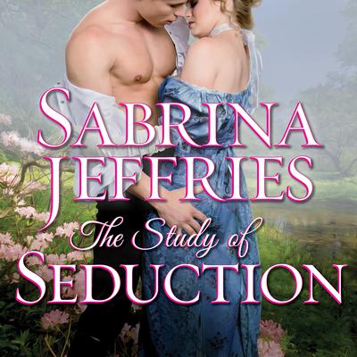 The Study of Seduction by Sabrina Jeffries audiobook