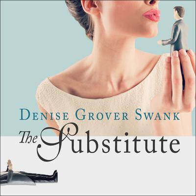 The Substitute by Denise Grover Swank audiobook