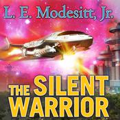 The Silent Warrior by  L. E. Modesitt Jr. audiobook