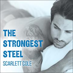 The Strongest Steel by Scarlett Cole audiobook