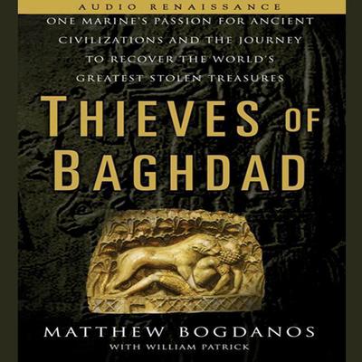 Thieves of Baghdad by Matthew Bogdanos audiobook