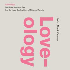 Loveology by John Mark Comer audiobook