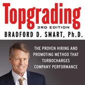 Topgrading by  Bradford D. Smart audiobook